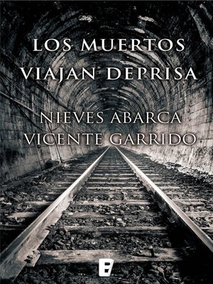 cover image of Los muertos viajan deprisa